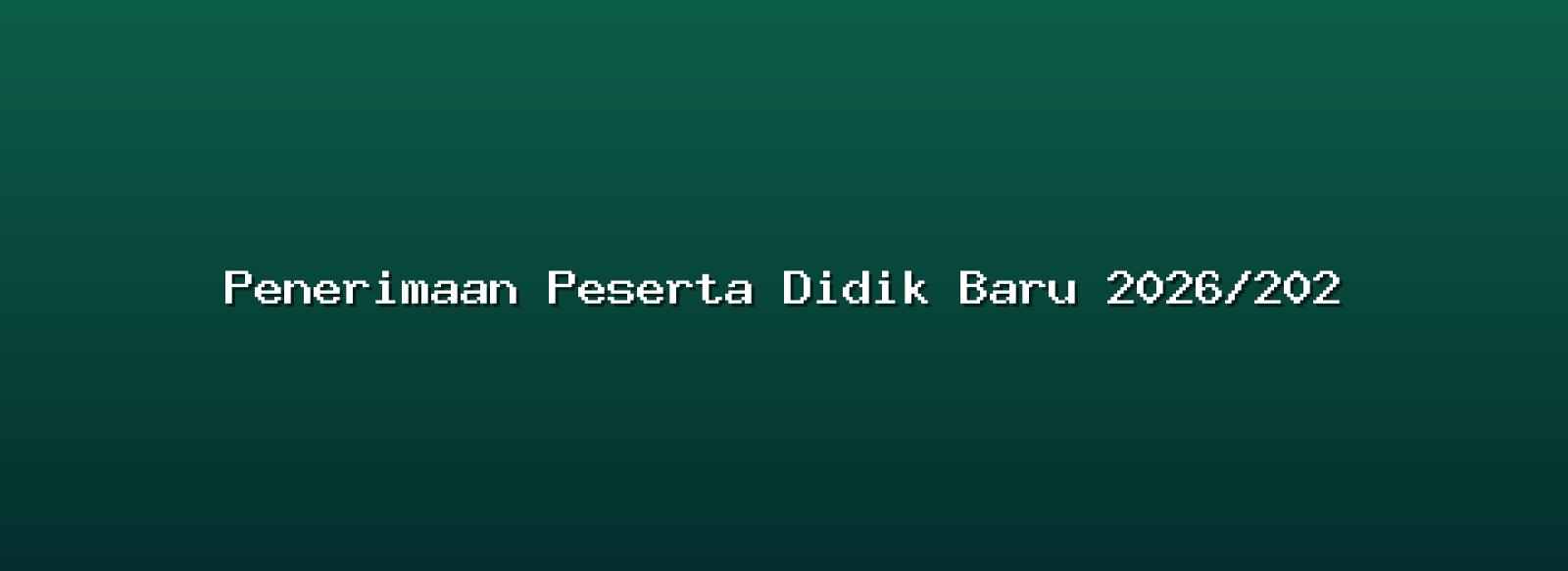 Penerimaan Peserta Didik Baru 2026/2027