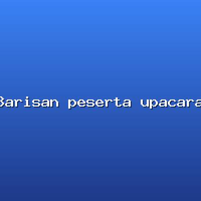Barisan peserta upacara