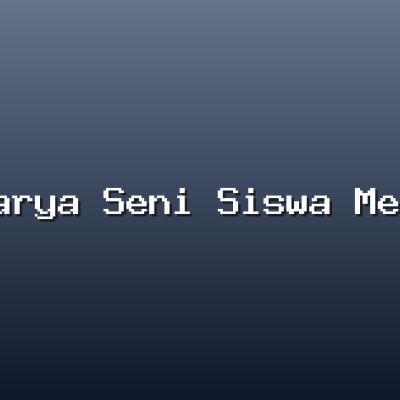 Gelar Karya Seni Siswa Meriahkan Pentas Akhir Tahun